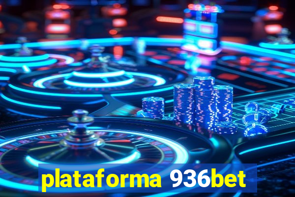 plataforma 936bet